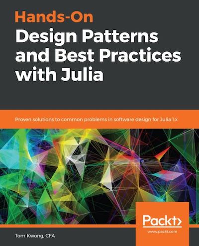  Hands-on Design Patterns and Best Practices with Julia